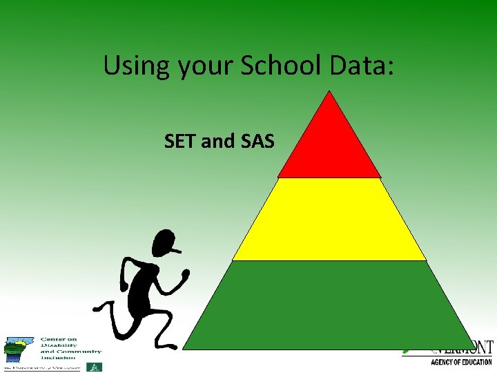 Using your School Data: SET and SAS 