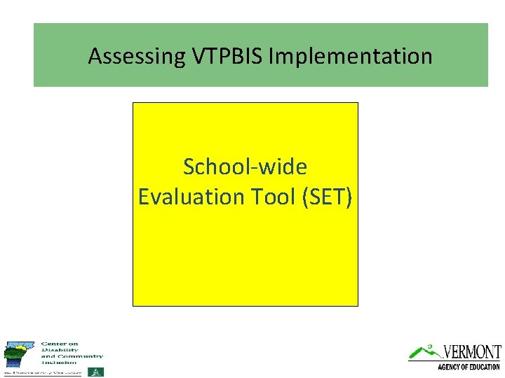 Assessing VTPBIS Implementation School-wide Evaluation Tool (SET) 