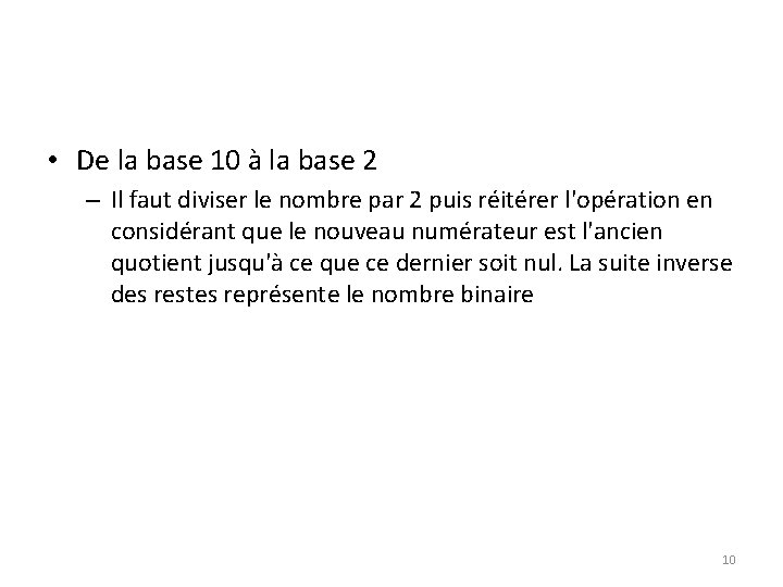  • De la base 10 à la base 2 – Il faut diviser