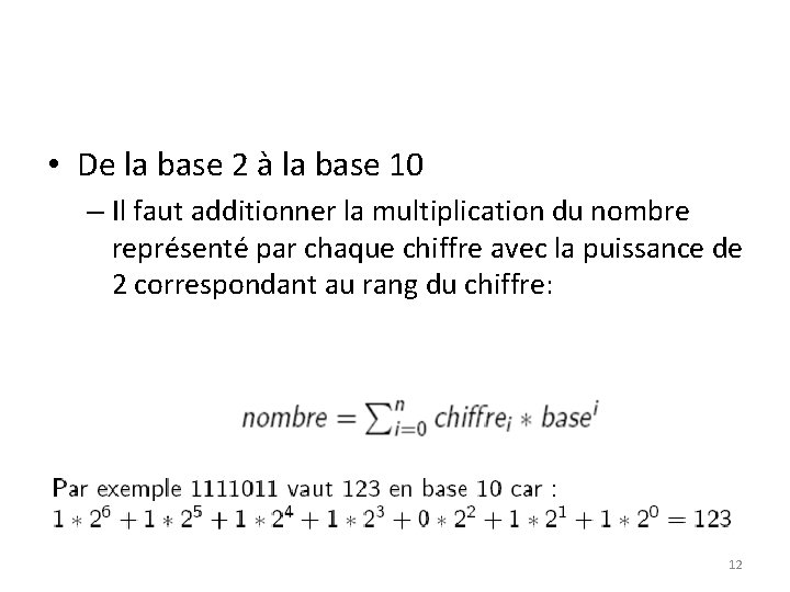  • De la base 2 à la base 10 – Il faut additionner