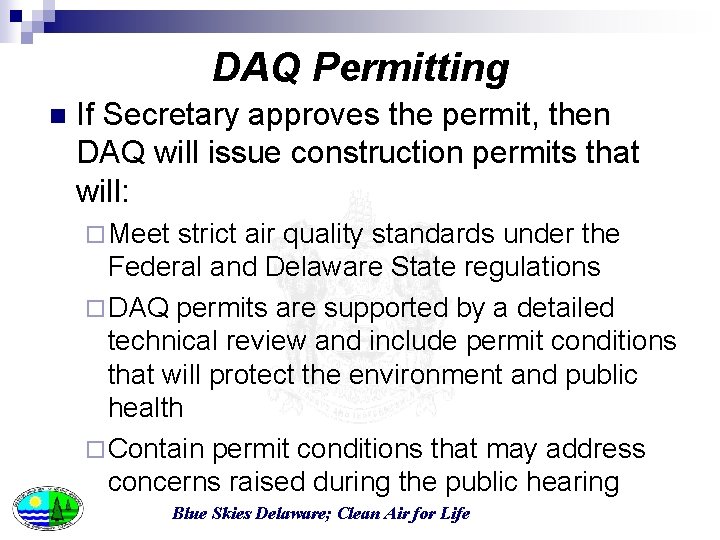DAQ Permitting n If Secretary approves the permit, then DAQ will issue construction permits