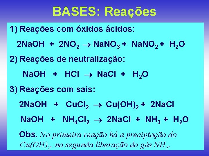 BASES: Reações 1) Reações com óxidos ácidos: 2 Na. OH + 2 NO 2