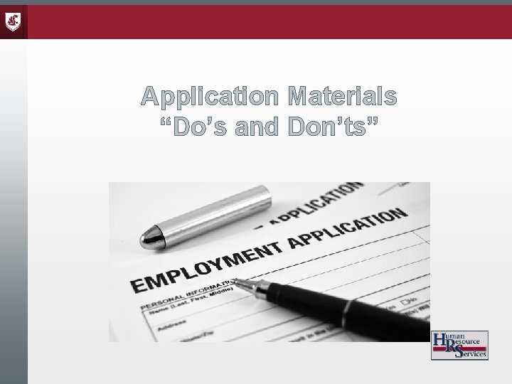 Application Materials “Do’s and Don’ts” 