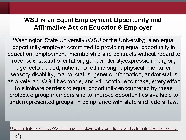 WSU is an Equal Employment Opportunity and Affirmative Action Educator & Employer Washington State