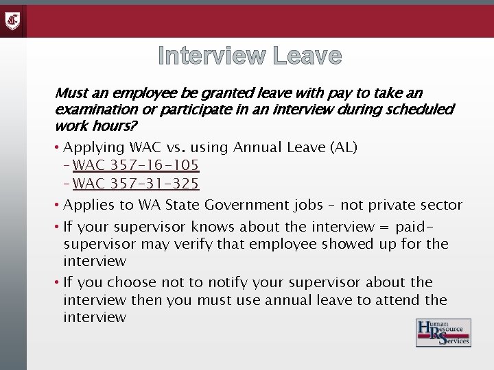Interview Leave Must an employee be granted leave with pay to take an examination