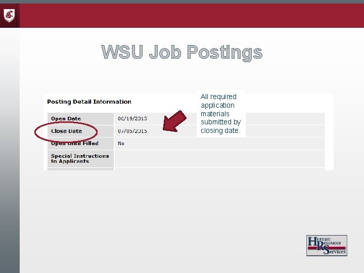 WSU Job Postings All required application materials submitted by closing date. 