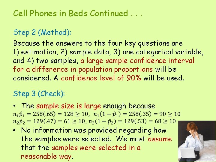 Cell Phones in Beds Continued. . . Step 2 (Method): Because the answers to