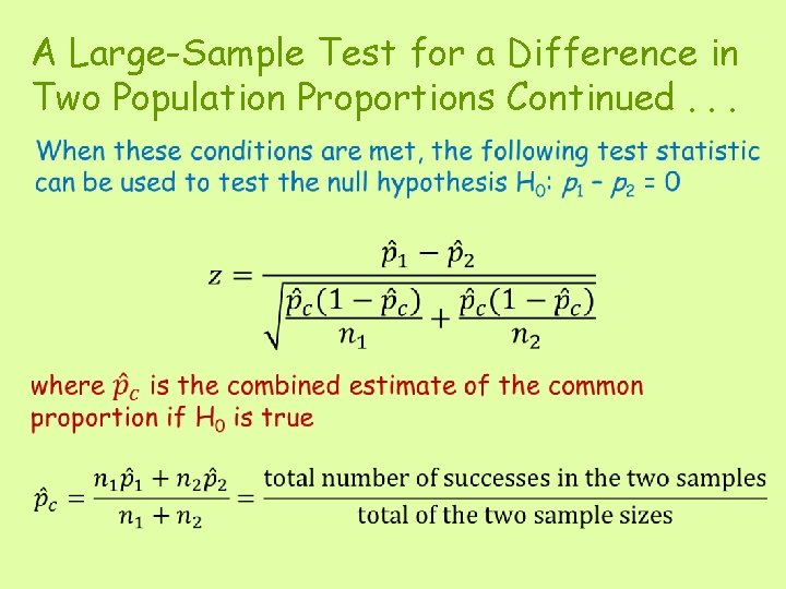A Large-Sample Test for a Difference in Two Population Proportions Continued. . . 