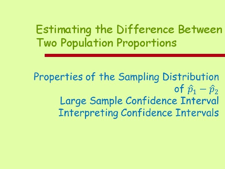 Estimating the Difference Between Two Population Proportions 