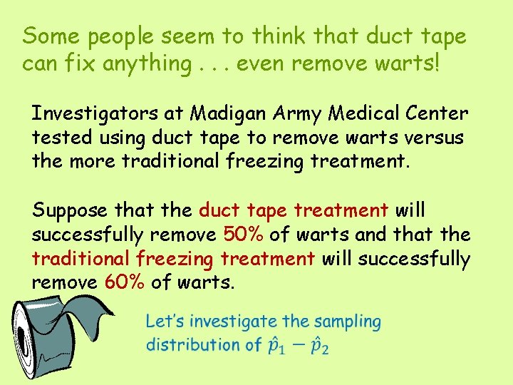 Some people seem to think that duct tape can fix anything. . . even