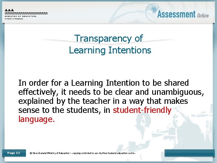 Transparency of Learning Intentions In order for a Learning Intention to be shared effectively,