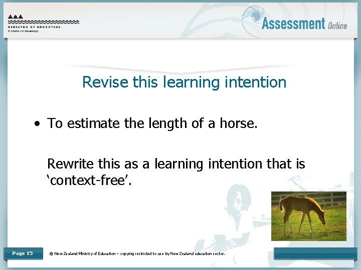 Revise this learning intention • To estimate the length of a horse. Rewrite this