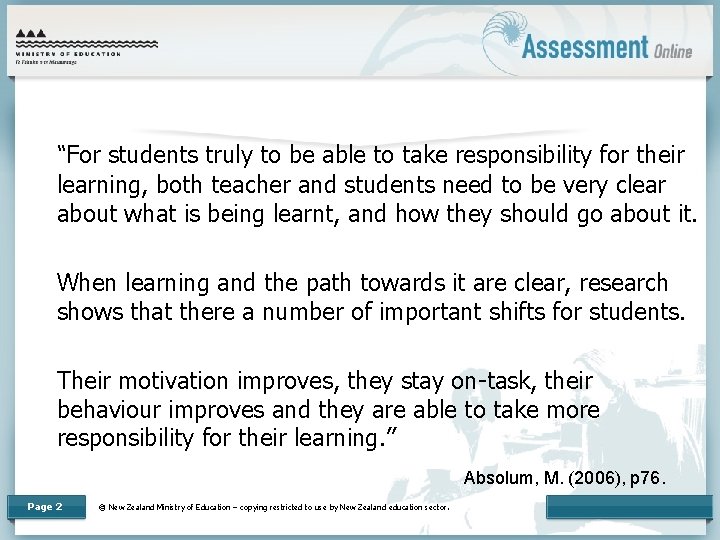 “For students truly to be able to take responsibility for their learning, both teacher