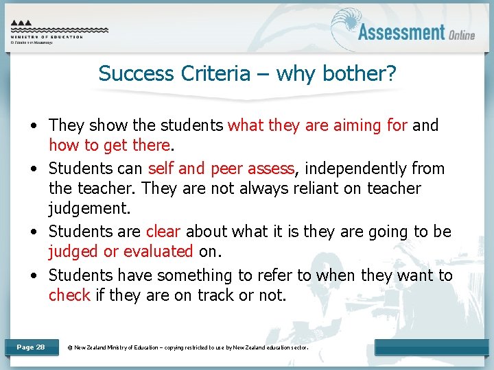 Success Criteria – why bother? • They show the students what they are aiming