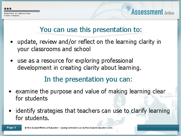 You can use this presentation to: • update, review and/or reflect on the learning