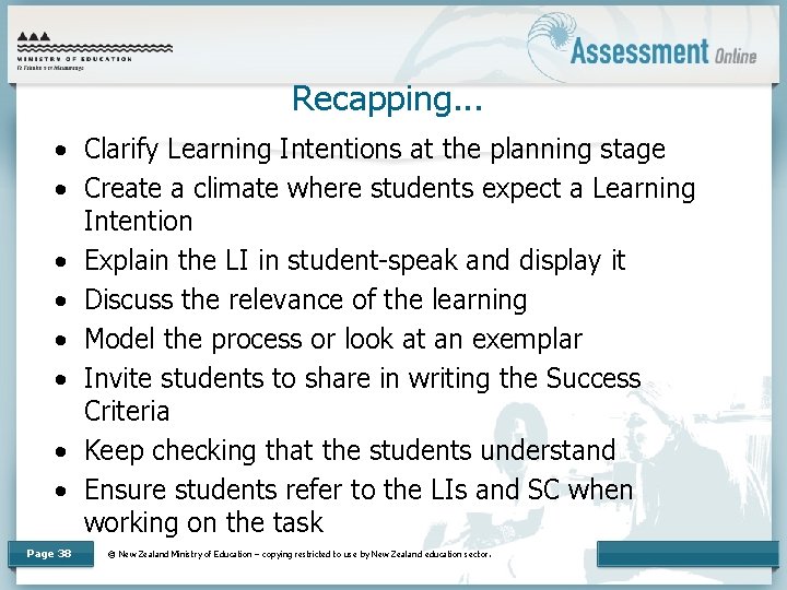 Recapping. . . • Clarify Learning Intentions at the planning stage • Create a