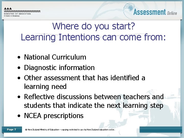 Where do you start? Learning Intentions can come from: • National Curriculum • Diagnostic