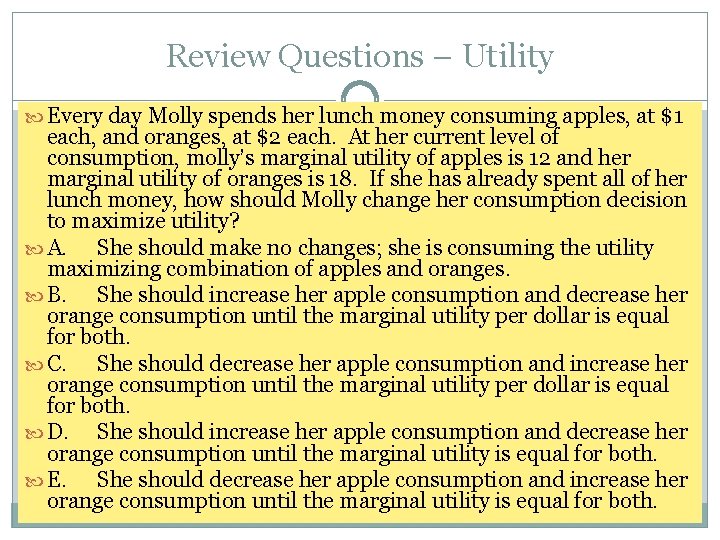 Review Questions – Utility Every day Molly spends her lunch money consuming apples, at