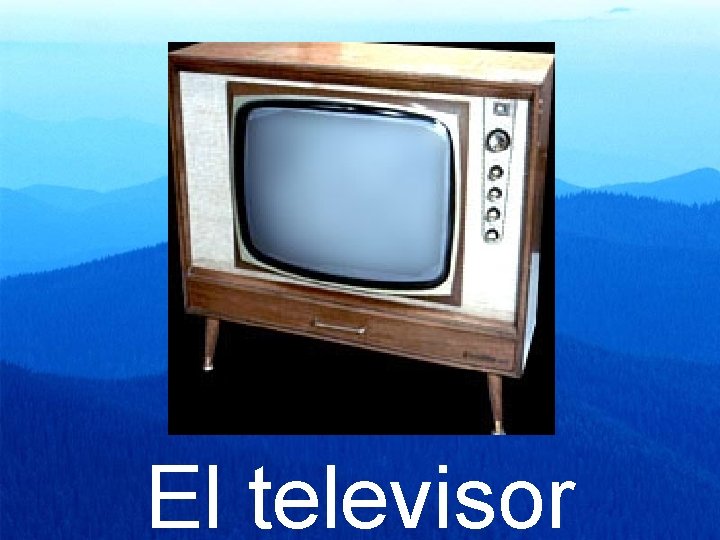 El televisor 