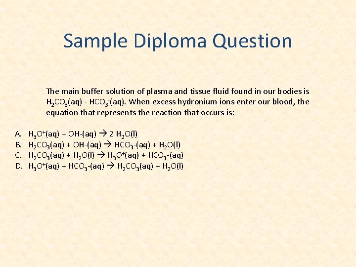 Sample Diploma Question The main buffer solution of plasma and tissue fluid found in