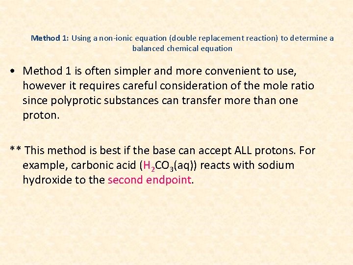 Method 1: Using a non-ionic equation (double replacement reaction) to determine a balanced chemical