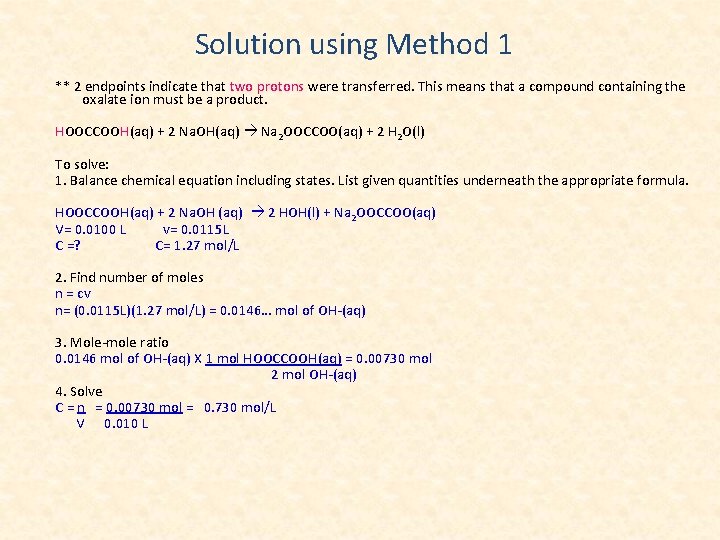 Solution using Method 1 ** 2 endpoints indicate that two protons were transferred. This