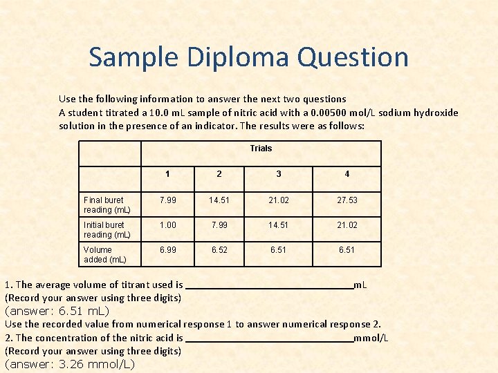Sample Diploma Question Use the following information to answer the next two questions A