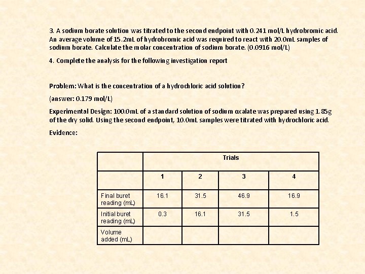 3. A sodium borate solution was titrated to the second endpoint with 0. 241