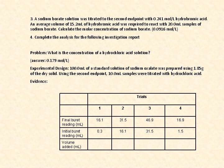 3. A sodium borate solution was titrated to the second endpoint with 0. 241