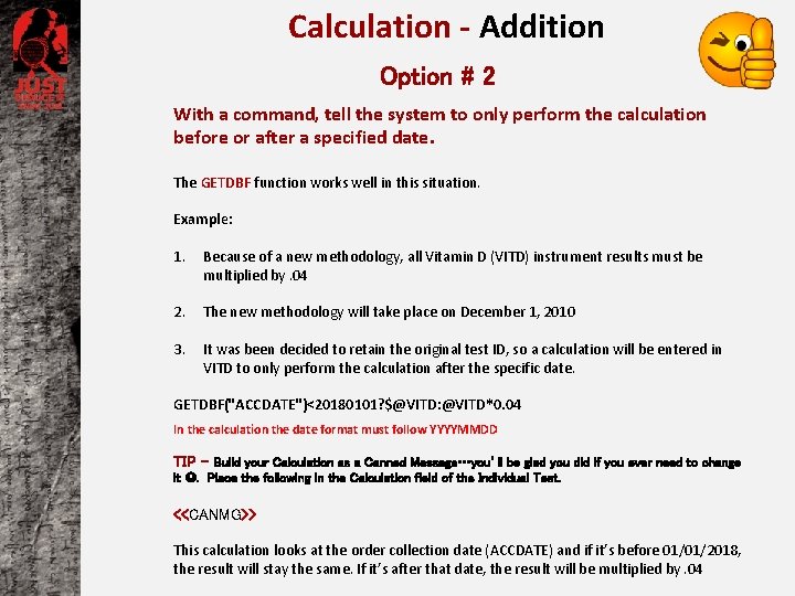 Calculation - Addition Option # 2 With a command, tell the system to only