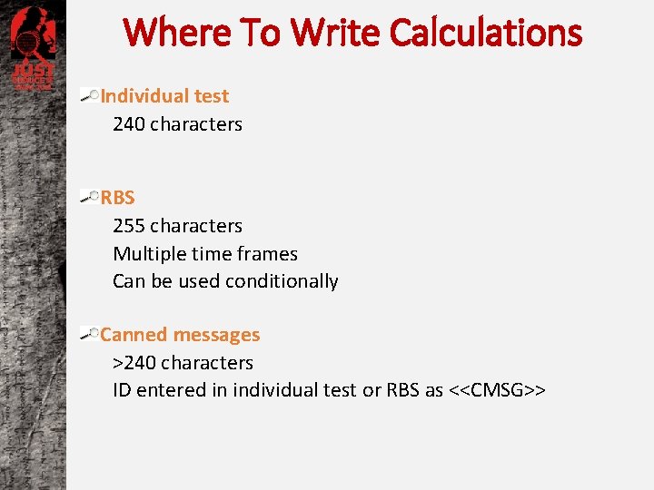 Where To Write Calculations Individual test 240 characters RBS 255 characters Multiple time frames