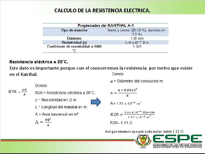 CALCULO DE LA RESISTENCIA ELECTRICA. Resistencia eléctrica a 20°C. Este dato es importante porque