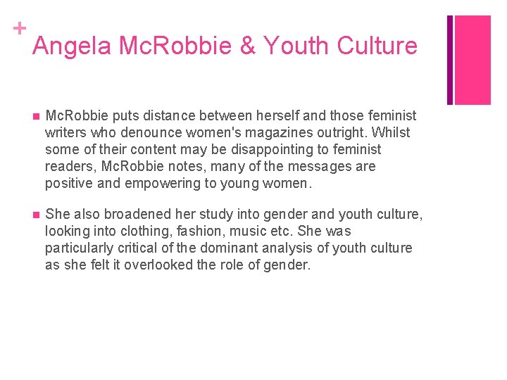 + Angela Mc. Robbie & Youth Culture Mc. Robbie puts distance between herself and