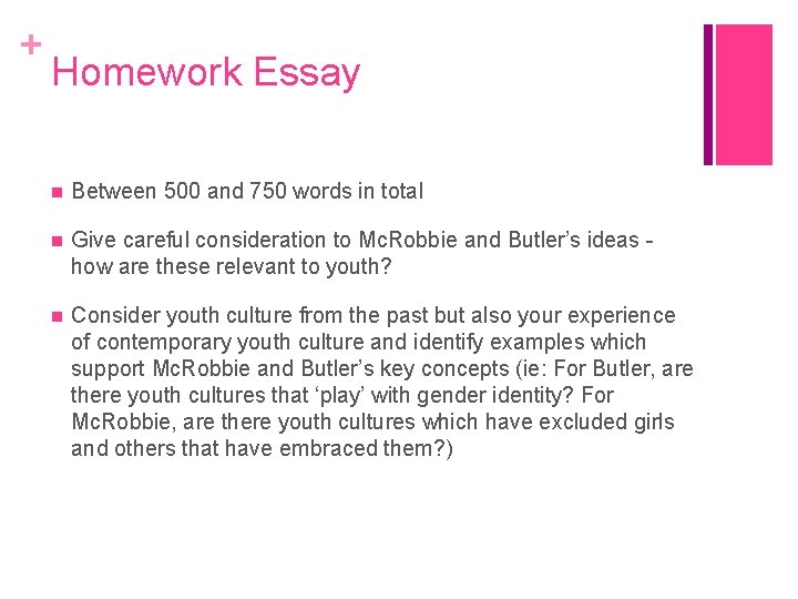 + Homework Essay Between 500 and 750 words in total Give careful consideration to