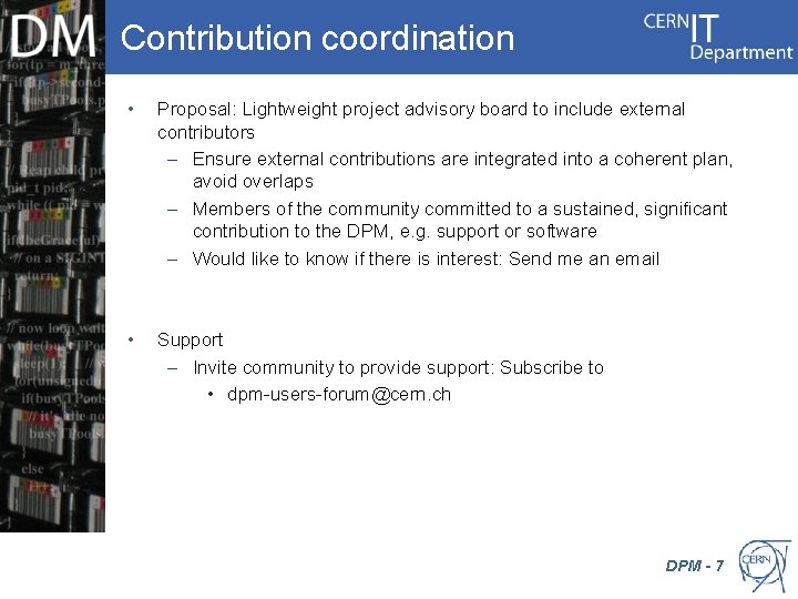 Contribution coordination • Proposal: Lightweight project advisory board to include external contributors – Ensure