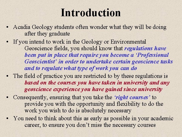 Introduction • Acadia Geology students often wonder what they will be doing after they