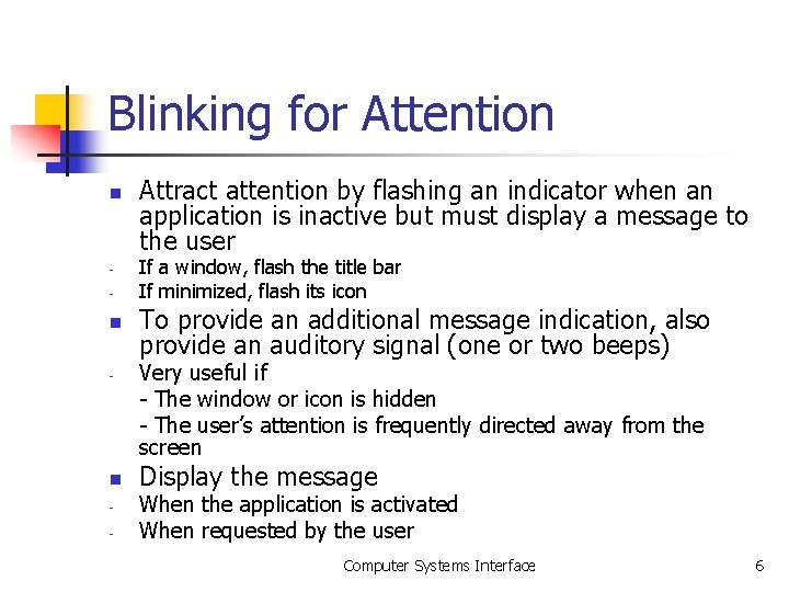 Blinking for Attention n - n - Attract attention by flashing an indicator when