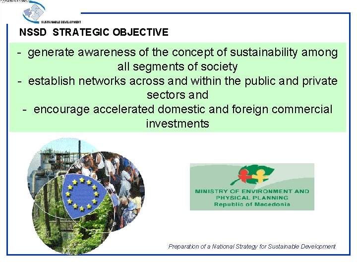 NSSD STRATEGIC OBJECTIVE - generate awareness of the concept of sustainability among all segments