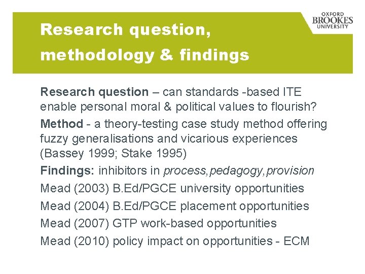 Research question, methodology & findings Research question – can standards -based ITE enable personal