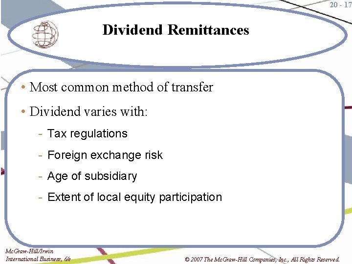 20 - 17 Dividend Remittances • Most common method of transfer • Dividend varies