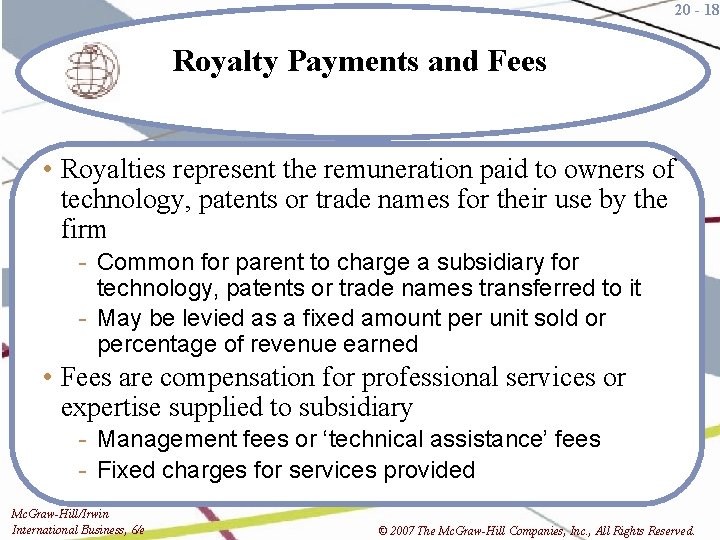 20 - 18 Royalty Payments and Fees • Royalties represent the remuneration paid to