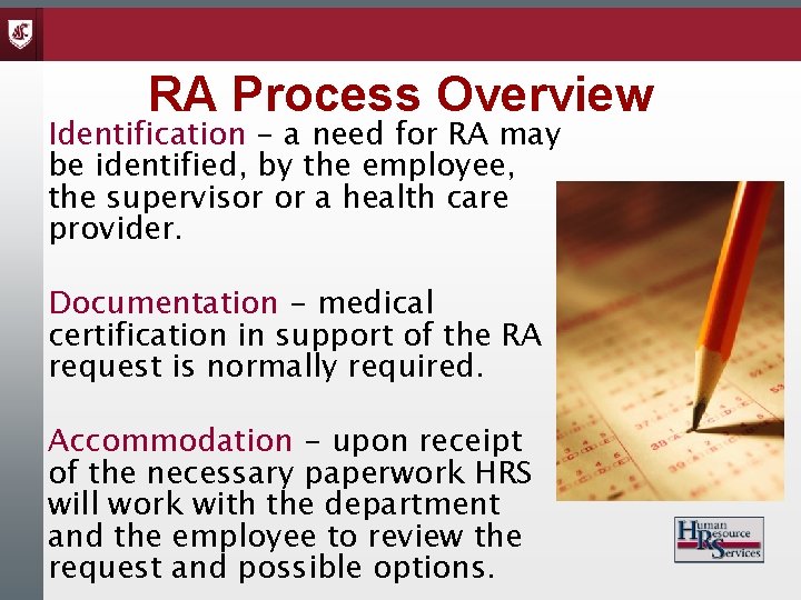 RA Process Overview Identification - a need for RA may be identified, by the