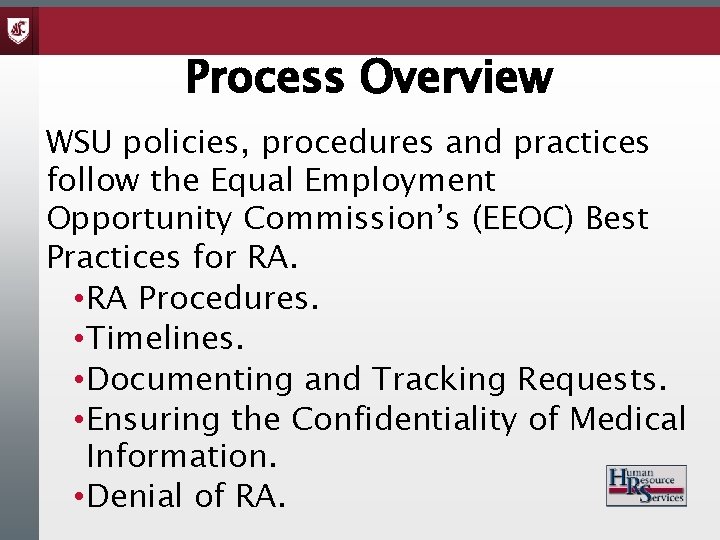 Process Overview WSU policies, procedures and practices follow the Equal Employment Opportunity Commission’s (EEOC)