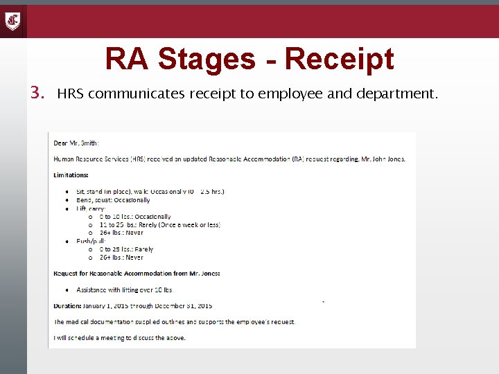 RA Stages - Receipt 3. HRS communicates receipt to employee and department. 