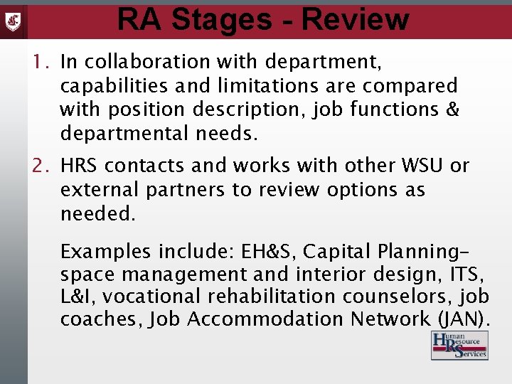 RA Stages - Review 1. In collaboration with department, capabilities and limitations are compared