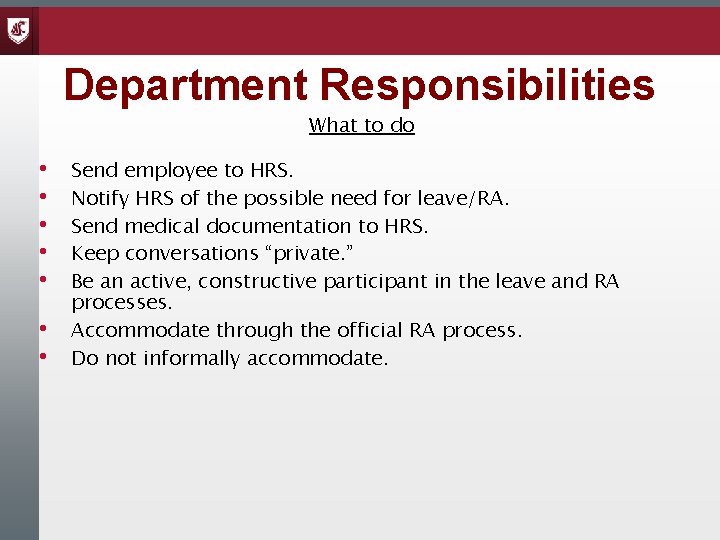 Department Responsibilities What to do • • Send employee to HRS. Notify HRS of