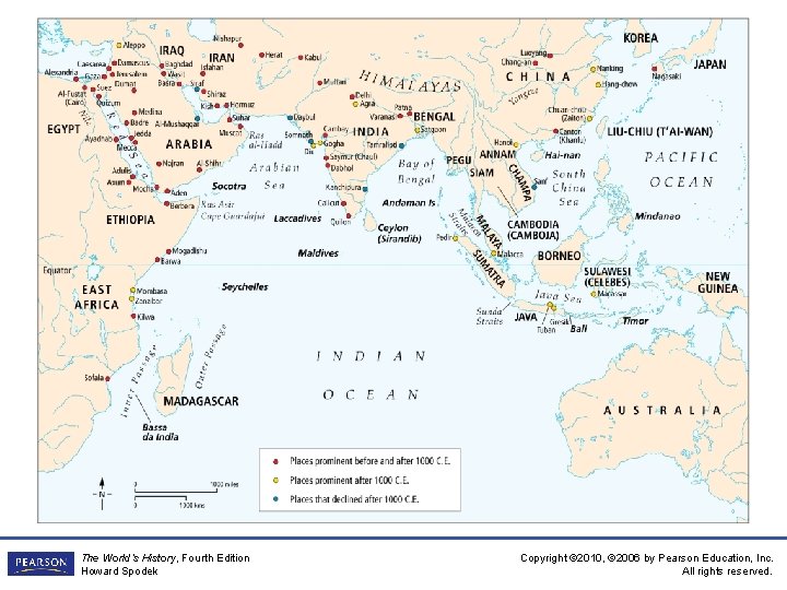 The World’s History, Fourth Edition Howard Spodek Copyright © 2010, © 2006 by Pearson