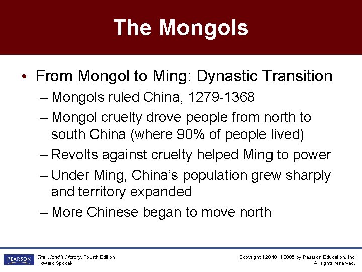 The Mongols • From Mongol to Ming: Dynastic Transition – Mongols ruled China, 1279