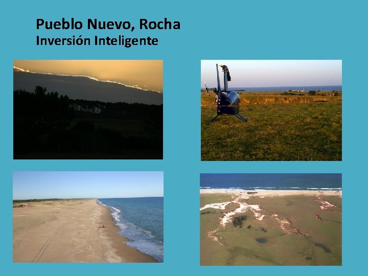 Pueblo Nuevo, Rocha Inversión Inteligente 