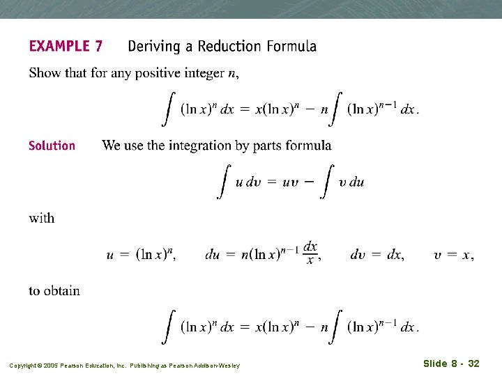 Copyright © 2005 Pearson Education, Inc. Publishing as Pearson Addison-Wesley Slide 8 - 32 Copyright © 2005 Pearson Education, Inc. Publishing as Pearson Addison-Wesley Slide 8 - 32